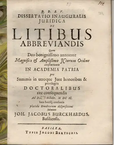 Burckhard, Johannes Jakob: aus Basel: Juristische Inaugural-Dissertation. De litibus abbreviandis. 