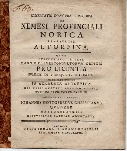 Quenzer, Johann Gottfried: aus Nürnberg: Juristische Inaugural-Dissertation. De nemesi provinciali Norica praesertim Altorfina. 