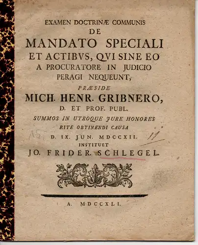 Schlegel, Johann Friedrich: De mandato speciali et actibus, qui sine eo a procuratore in iudicio peragi nequeunt. 