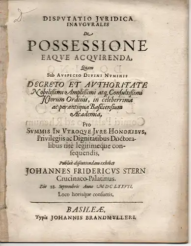 Stern, Johann Friedrich: aus Kreuznach: Juristische Inaugural-Disputation. De possessione eaque acquirenda. 