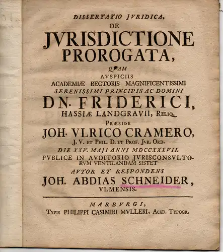 Schneider, Johann Abdias: aus Ulm: Juristische Dissertation. De iurisdictione prorogata. 