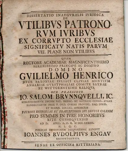 Engau, Johann Rudolph: aus Erfurt: Juristische Inaugural-Dissertation. De utilibus patronorum iuribus ex corrupto ecclesiae significatu natis parum vel plane non utilibus. 