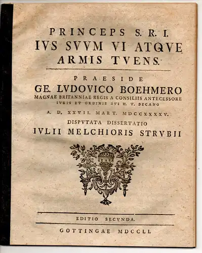 Strube, Julius Melchior: Princeps S. R. I. Ius Suum Vi Atque Armis Tuens. Juristische Dissertation. 