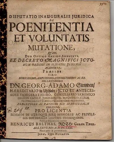 Roth, Heinrich Balthasar: aus Gehren/Thüringen: De Poenitentia Et Voluntatis Mutatione. Juristische Disputatio. 