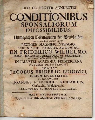 Richard, Johannes Friedrich: aus Korbach, Waldeck: De conditionibus sponsaliorum impossibilibus, Von Unmöglichen Bedingungen bey Verlöbnissen. 