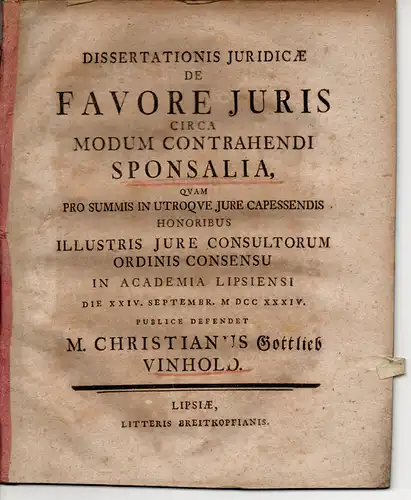 Vinhold, Christian Gottlieb: Juristische Dissertation. De favore iuris circa modum contrahendi sponsalia. 