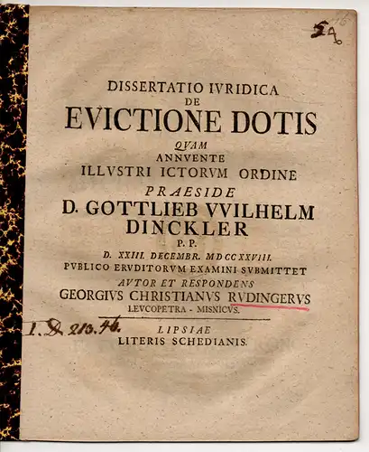 Rudinger, Georg Christian: aus Weißenfels: Juristische Dissertation. De evictione dotis (Über die gerichtliche Wiedererlangung der Mitgift). 