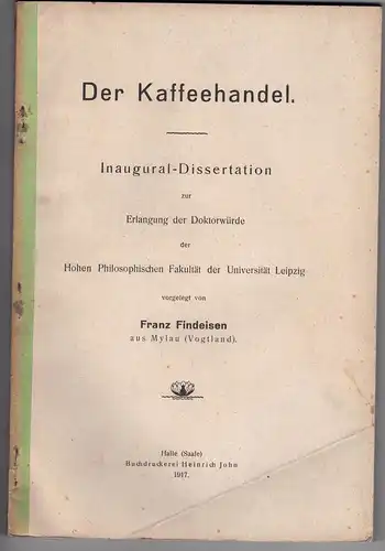 Findeisen, Franz: Der Kaffeehandel. Dissertation. 