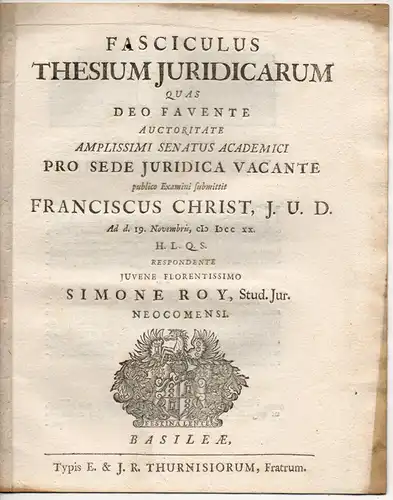 Roy, Simon: aus Neuenburg/Schweiz: Fasciculus thesium iuridicarum. 