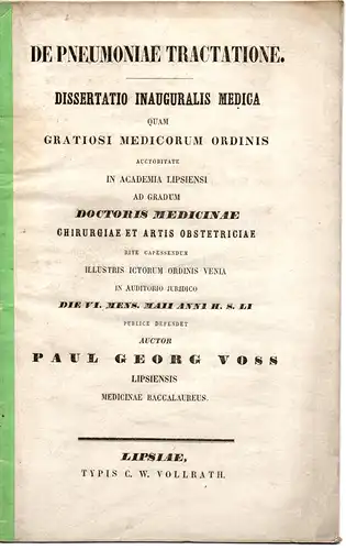 Voss, Paul Georg: aus Leipzig: De Pneumoniae Tractatione. Dissertation. 