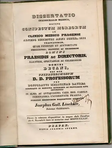 Löschner, Joseph Wilhelm: aus Kaaden: Conspectus Morborum in Clinico Medico Pragensi. Altero Semestri Anni Scholastici 1831. Dissertation. 