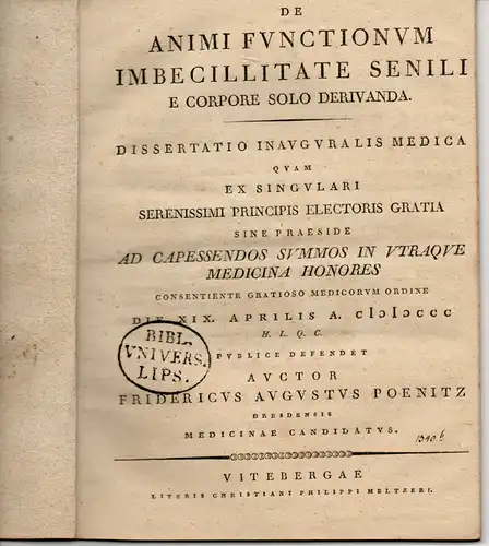 Pönitz, Friedrich August: aus Dresden: Medizinische Inaugural-Dissertation. De Animi Functionum Imbecillitate Senili E Corpore Solo Derivanda. 