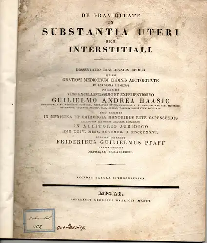 Pfaff, Friedrich Wilhelm: aus Chemnitz: De Graviditate in substantia uteri seu interstitiali. Dissertation. 