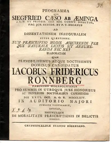 Rönnberg, Jakob Friedrich: aus Parchim: Juristische Disputation. num praescriptio sit iuris naturalis vel gentium nec ne, sed mere civilis? (Untersuchung der Frage, ob es denn...