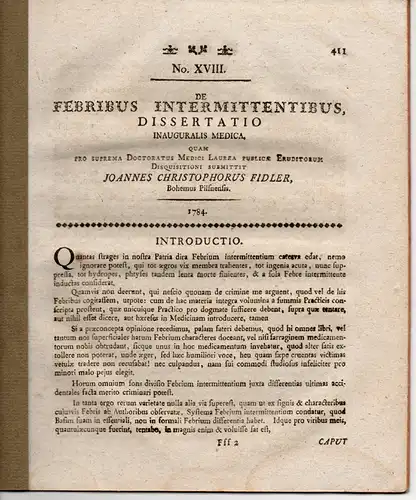 Fidler, Johann Christoph: De febribus intermittentibus. Dissertaton 1784. Ausgebunden aus: Joseph Thaddäus Klinkosch: Dissertationes medicae selectiores Pragenses Vol 2. 