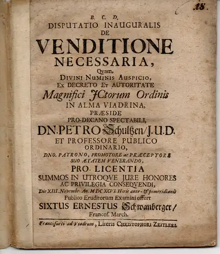 Schwanberger, Sixtus Ernst: Frankfurt, Oder: Juristische Inaugural-Disputation. De venditione necessaria. 