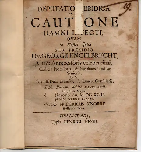 Knorre, Otto Friedrich: aus Halle, Saale: Juristische Disputation. De cautione damni infecti. 