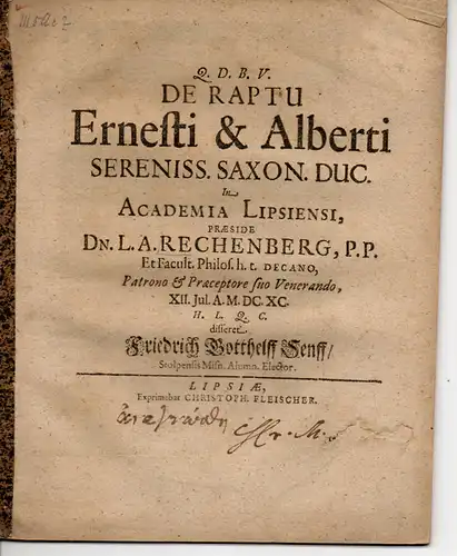 Senff, Friedrich Gotthelff: aus Stolp: De raptu Ernesti & Alberti sereniss. Saxon. duc. 