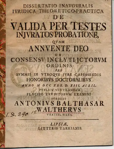 Walther, Anton Balthasar: Juristische Inaugural-Dissertation. De valida per testes iniuratos probatione (Über Aussagen unvereidigter Zeugen). 