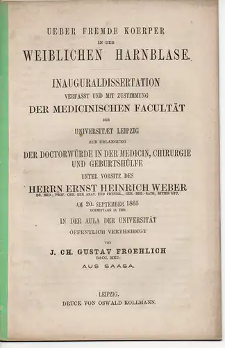 Fröhlich, Jacob Christian Gustav: Saasa/Eisenberg: Über fremde Körper in der weiblichen Harnblase. Dissertation. 