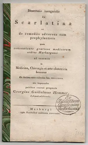 Hemmer, Georg Wilhelm: aus Schmalkalden: De scarlatina et de remediis adversus eam phophylacticis. Dissertation. 