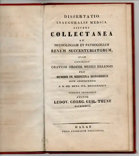 Thune, Ludvig Georg Vilhelm: aus Kopenhagen: Collectanea ad physiologiam et pathologiam renum succenturiatorum. Dissertation. 