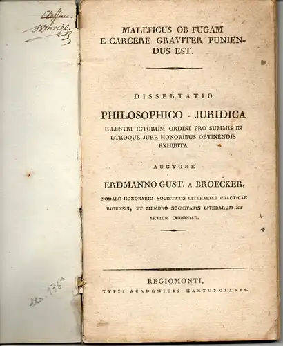 Bröcker, Erdmann Gustav von: Maleficus ob fugam e carcere graviter puniendus est. Dissertation. 