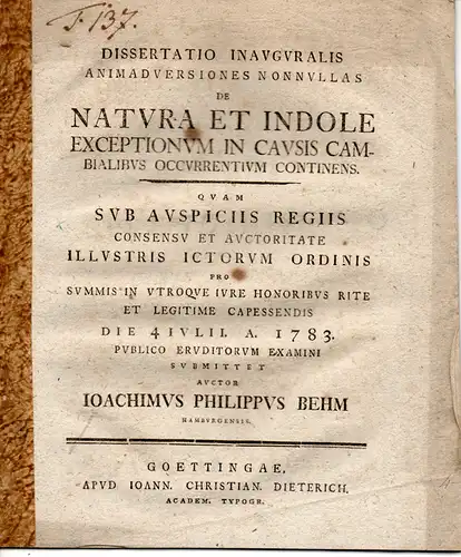 Behm, Joachim Philipp: aus Hamburg: Juristische Inaugural-Dissertation. Nonnullas De Natura Et Indole Exceptionum In Causis Cambialibus Occurrentium Continens. 