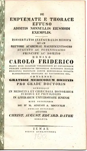 Dathe, Christ. August Eduard: aus Gera: De empyemate e thorace effuso, additis nonnullis eiusmodi exemplis. Dissertation. 