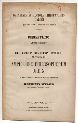 Wessig, Heinrich: De aetate et auctore philopatridis dialogi (qui una cum Licianeis edi solet). Dissertation. 