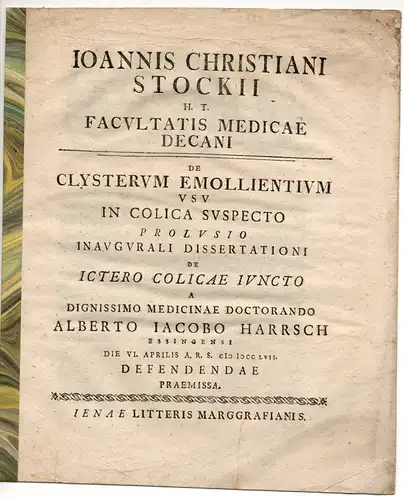 Stock, Johann Christian: De clysterum emollientium usu in colica suspecto. Promotionsankündigung von Albert Jacob Harrsch aus Essingen. 