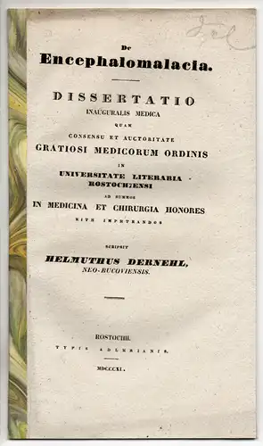 Dernehl, Helmuth: aus Neubarndenburg: De encephalomalacia. Dissertation. 