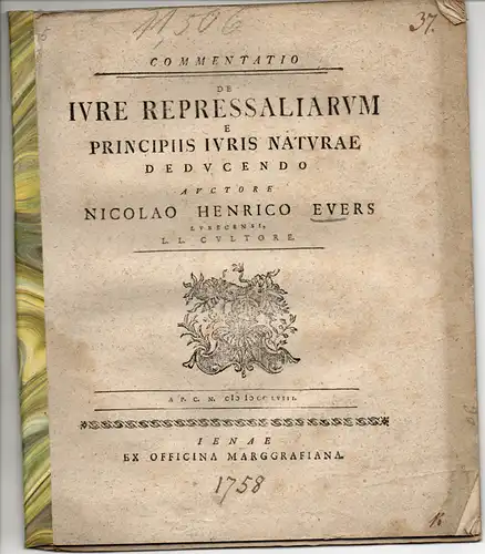 Evers, Nicolaus Heinrich: Commentatio de iure repressaliarum e principiis iuris naturae deducendo. 