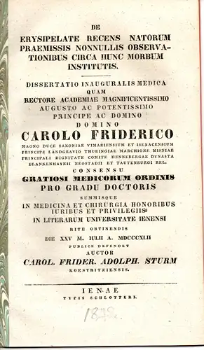 Sturm, Carl Friedrich Adolph: aus Köstritz: De erysipelate recens natorum, praemissis nonnullis observationibus circa hunc morbum institutis. Dissertation. 