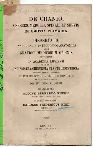 Kind, Karl Friedrich: aus Döben: De cranio, cerebro, medulla spinali et nervis in idiota primaria. Dissertation. 