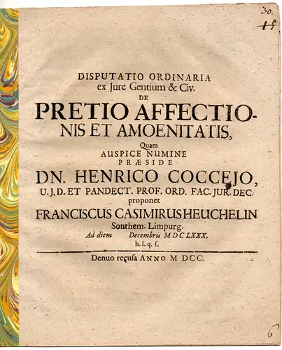 Heuchelin, Franz Casimir: aus Sontheim: Disputatio ordinaria ex iure gentium & civ. de pretio affectionis et amoenitatis. 