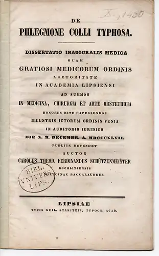 Schützenmeister, Carl Theodor Ferdinand: Rochlitz: De phlegmone colli typhosa. Dissertation. 