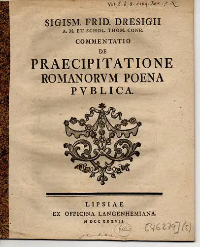 Dresig, Siegmund Friedrich: Commentatio de praecipitatione Romanorum poena publica. 