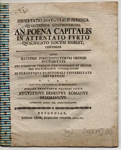 Hemmann, Augustin Ernst Roman: Juristische Inaugural-Dissertation. Quaestionem controversam: An poena capitalis in attentato furto qualificato locum habeat (Zur Streiftrage, ob die Todesstrafe bei versuchtem Raub verhängt werden darf). 