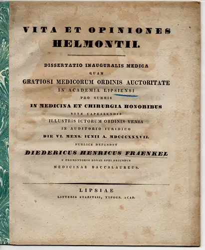 Fränkel, Diederich Heinrich: Medizinische Inaugural-Dissertation. Vita et opiniones Helmontii. 