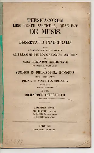 Schillbach, Carl Moritz Richard: Thespiacorum libri tertii particula, quae est de Musis. Dissertation. 