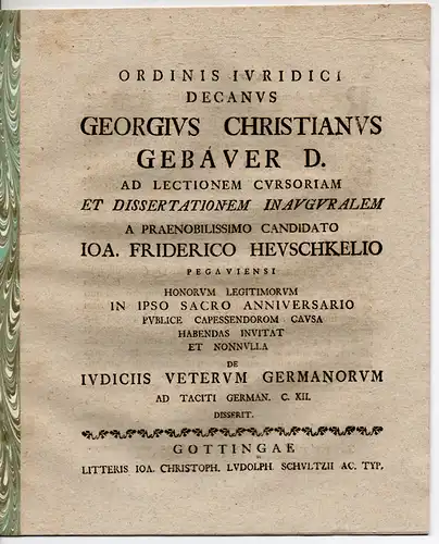 Gebauer, Georg Christian: De iudiciis veterum Germanorum ad Taciti German. C. XII. Promotionsankündigung von Johann Friedrich Heuschkel aus Pegau. 
