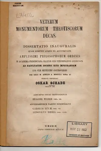 Schade, Oskar: Veterum monumentorum theotiscorum decas. Habilitationsschrift Halle-Wittenberg. 