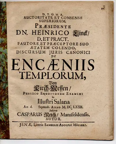 Reich, Caspar: aus Mansfeld: Discursum iuris canonici de encaeniis templorum, von Kirch-Messen. 