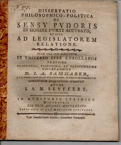 Seuffert, Johann Michael: Philosophisch-politische Dissertation. De sensu pudoris in homine furte accusato, et eius ad legislatorem relatione. 