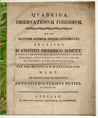 Meysel, Anton Dietrich: aus Leipzig: Juristische Dissertation. Quadriga observationum forensium. 