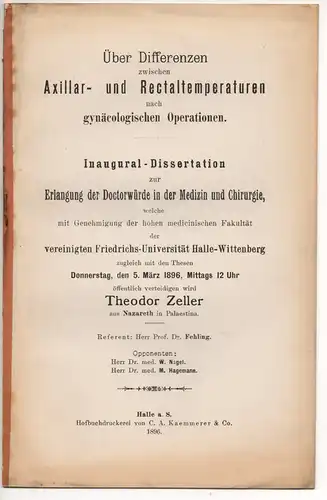 Zeller, Theodor: aus Nazareth: Über Differenzen zwischen Axillar- und Rectaltemperaturen nach gynäcologischen Operationen. Dissertation. 