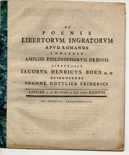 Friderici, Johann Gottlieb: Philosophische Disputation. De poenis libertorum ingratorum apud Romanos. 