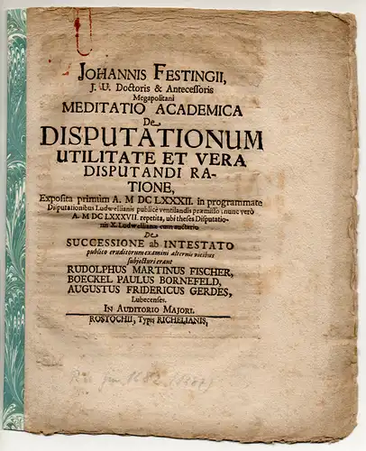 Festing, Johann: De Disputationum Utilitate Et Vera Disputandi Ratione. Promotionsankündigung von Rudolph Martin Fischer, Boeckel Paulus Bornefeld, August Friedrich Gerdes. 