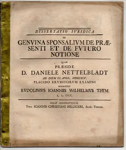 Thym, Rudolph Johann Wilhelm: Juristische Dissertation. De genuina sponsalium de praesenti et futuro notione. 